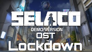 Selaco Demo OST - Lockdown (Level 3)