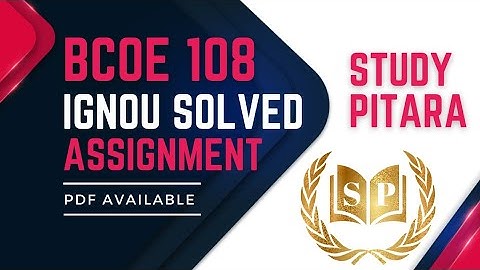 BCOE 108 IGNOU Solved Assignment 2020-21 | BCOE 108 | IGNOU Handwritten Assignments