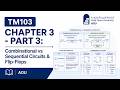 TM103 Chapter 3 - Part 3: Combinational vs Sequential Circuits & Flip-Flops | AOU