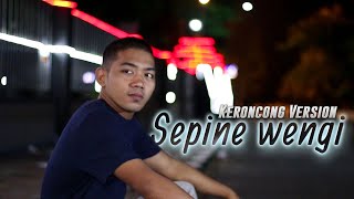 Sepine Wengi Keroncong version by Engki Budi