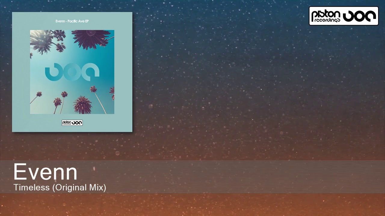 Evenn - Timeless (Original Mix) [Piston Recordings]