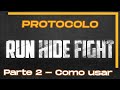 RUN, HIDE and FIGHT | Parte 2 | O Protocolo CORRER, ESCONDER-SE e LUTAR