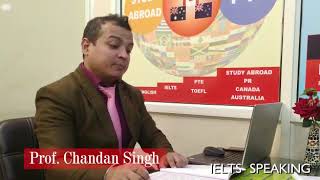 Ielts speaking 8 bands by prof chandan singh