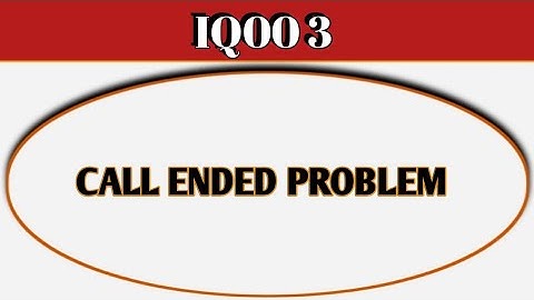 IQOO 3 call ended problem kaise theek Karen, how to solve call ended problem in IQOO 3