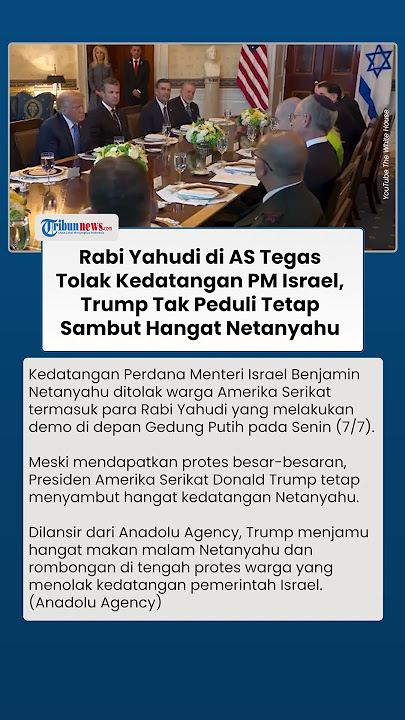 Kedatangan PM Israel Ditolak Warga AS Termasuk Ummat Yahudi, Trump Tetap Sambut Hangat Netanyahu