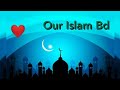 Our islam bdchannel is coming