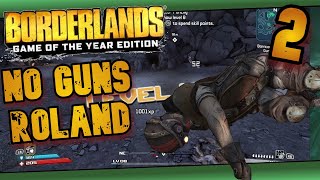 Borderlands 1 | No Gun Roland Walkthrough Part 2: Bone Head and Craw Worm Farming