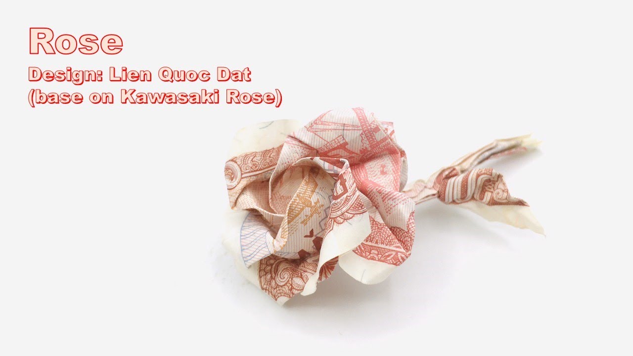 Rose (Lien Quoc Dat) - LQD Money Origami