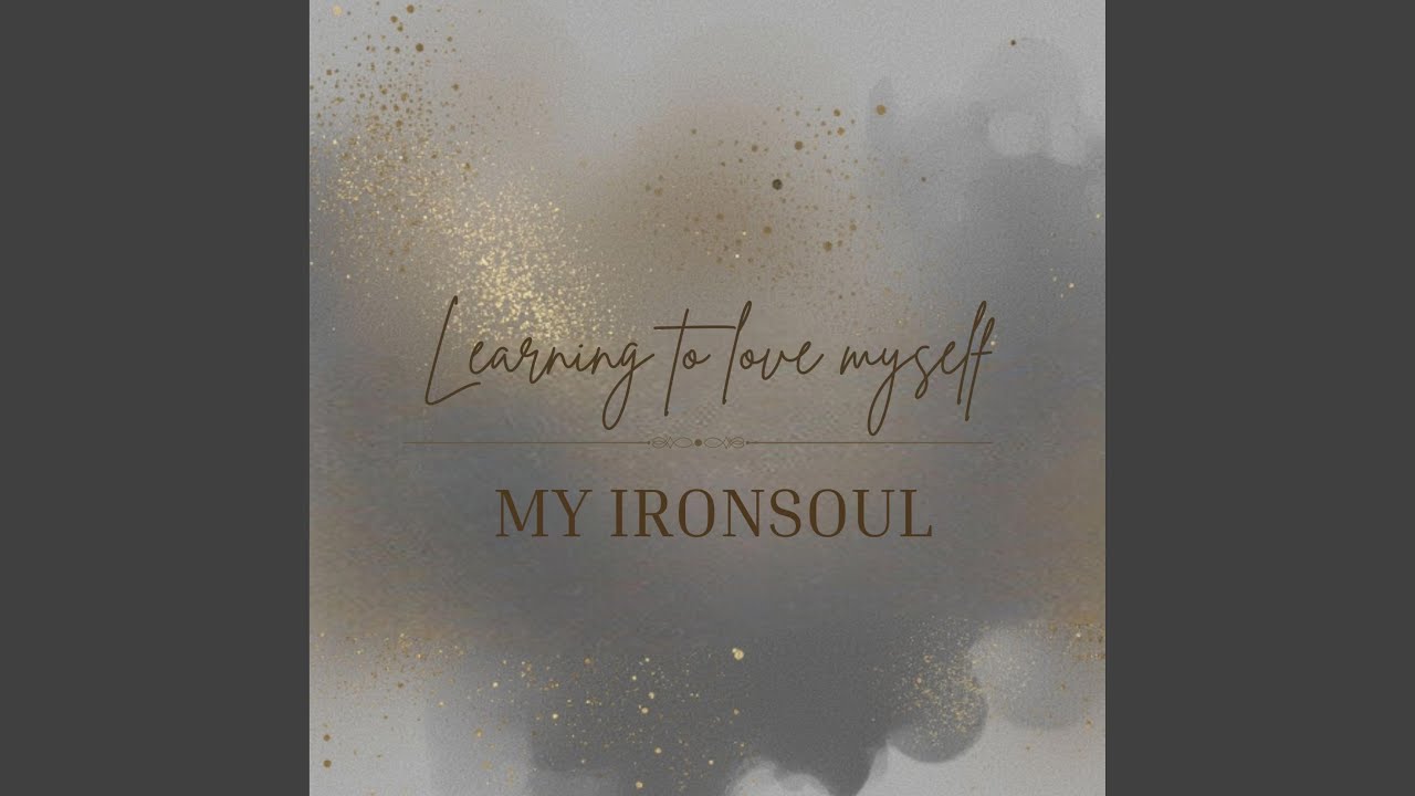 Learning to love Myself - YouTube