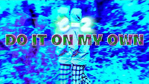 C-2 - DO IT ON MY OWN (OFFICIAL MUSIC VIDEO) ( @snapmethy 🎬)