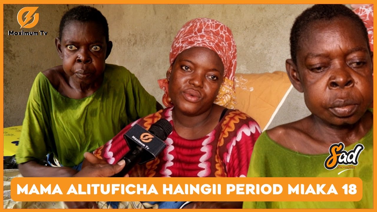 MAMA ALITUFICHA |KUMBE HAJAINGIA PERIOD MIAKA 18 |KANSA YA KIZAZI NA FIGO ZIMEFELI