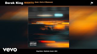 Derek King ~ Nights (Feat. 1Chrisobannon ) (Official Audio)