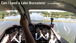 Can I land a Lake Buccaneer seaplane in a small lake?