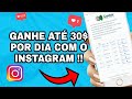 GANHE NO INSTA || COMO GANHAR ATÉ 30$ POR DIA COM O INSTAGRAM !! || COMO GANHAR DINHEIRO NA INTERNET