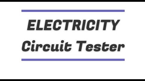 Geno House | Primary Science Explained | Electricity: Circuit Tester