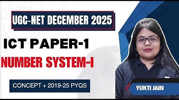 Number System |Complete ICT Course for UGC NET Paper 1 | Yukti Jain AIR 1