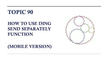 DINGTALK TOPIC 90 : HOW TO USE DING SEND SEPARATELY FUNCTION (MOBILE VERSION)