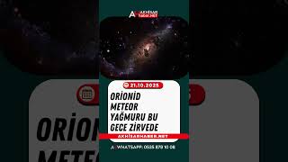 Orionid Meteor Yağmuru Bu Gece Zirvede