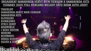 BREAKBEAT SAMARINDA SEKUT NEW VERSION X SAMARINDA HITS TERBARU 2025 FULL MELODY SATU ROOM AUTO JOGET