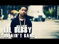 Lil Bibby - You Ain't Gang (Lyrics on Screen)