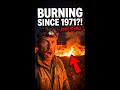 THIS FIRE HAS BURNED SINCE 1971?! #shorts
