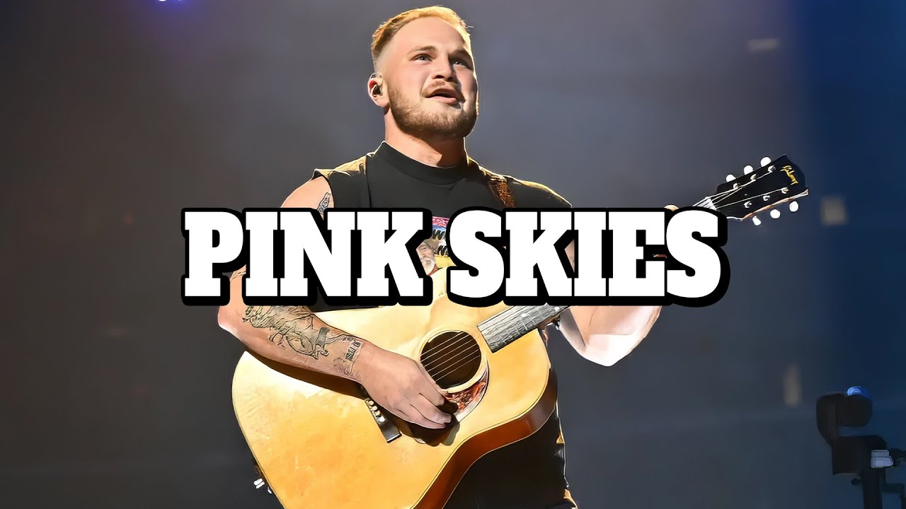 Zach Bryan Pink Skies Lyrics YouTube zach-bryan-pink-skies-lyrics-youtube