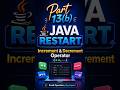 Part 13(b): Java Increment & Decrement Operator explained simply. #Java #Coding #LearnJava #Part13B