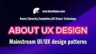 About UX: Mainstream UIUX design patterns