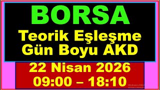 22 Nisan 9:00 - 18:15  #Teorik Eşleşme  #PAHOL , #VAKFA , #ECOGR , #DOFRB  ,#MARMR