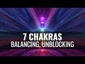 Balance All 7 Chakras: Chakra Healing Frequency,Boost Positive Energy-Aura Cleansing Binaural Beats