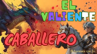 EL VALIENTE CABALLERO