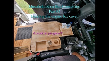 Mitsubishi Rosa Bus Conversion Part 83 Building the engine bay cover