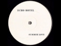 Echo Motel - Summer Love (Echo Motel Vocal Mix)