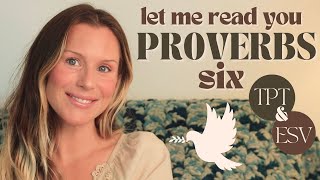 Let's Read Proverbs 6 - For Some Christian Encouragement & Wisdom! TPT & ESV
