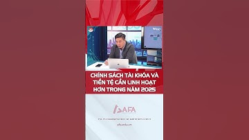 CHÍNH SÁCH TÀI KHÓA VÀ TIỀN TỆ CẦN LINH HOẠT HƠN TRONG NĂM 2025 #taichinhkinhdoanh #taikhoa #tiente