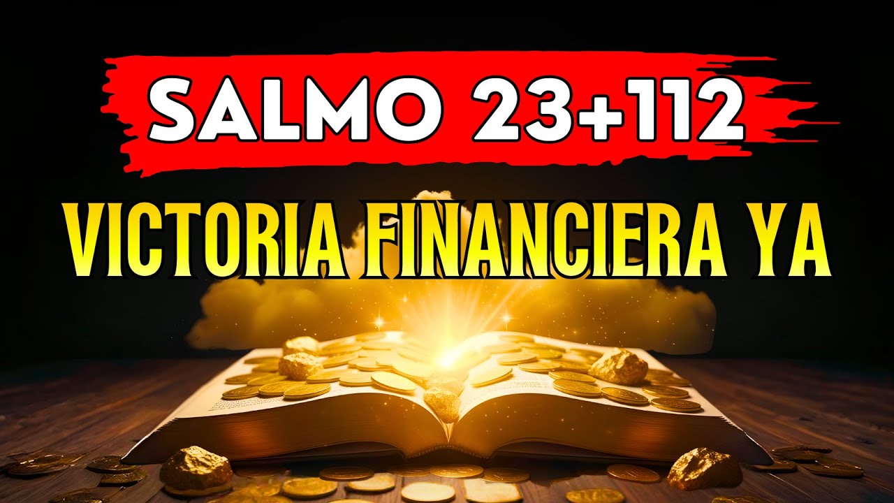 🙏Dios DESATA la Verdad de la Abundancia  7 Veces el Salmo 23 + 112 Para Romper la Escasez HOY