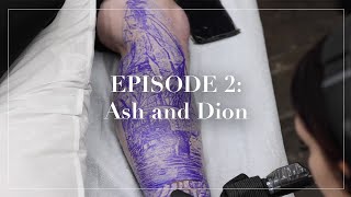 Episode 2: Ash and Dion by Phoenix Tattoo 299 views 4 months ago 3 minutes, 48 seconds