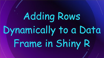Adding Rows Dynamically to a Data Frame in Shiny R
