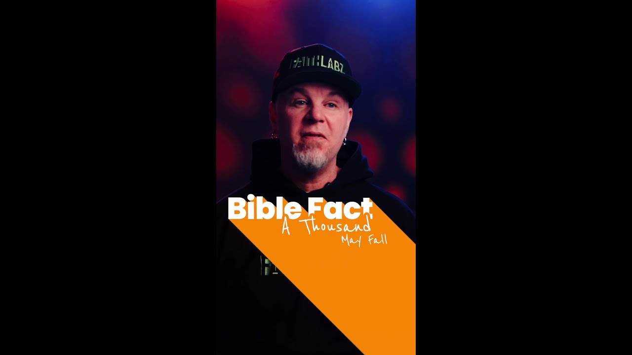 Bible Fact: A Thousand May Fall