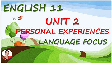 Bee & Ant Channel: English 11 Unit 2 Language Focus