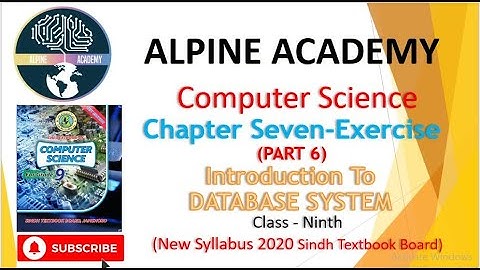 Computer Class XI | Sindh Board | Ch#6 Exercise | Lecture#6 | Introduction To DATABASE SYSTEM