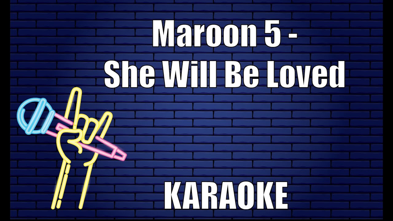Maroon 5 She Will Be Loved Karaoke