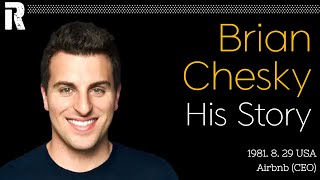 Brian Chesky His Story (USA / Airbnb CEO)