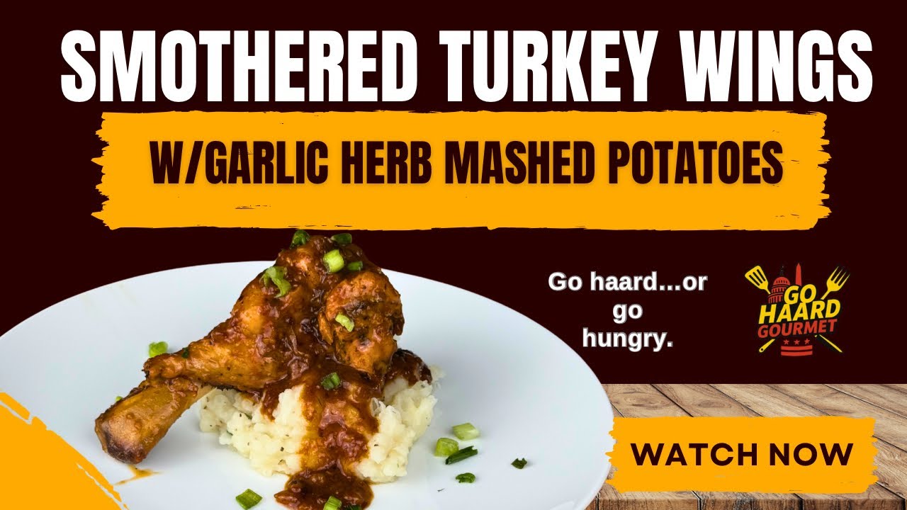 Smothered Turkey Wings & Garlic Herb Mashed Potatoes | Soul Food Sunday Classics