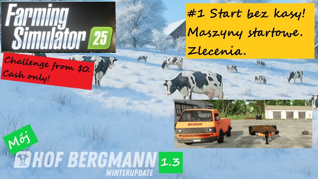 FS25 - Mój Hof Bergmann 1.3 - #1 Start bez kasy! Maszyny startowe. Zlecenia