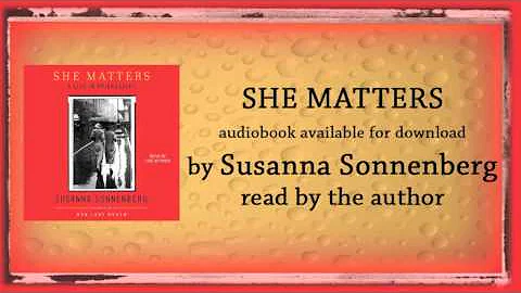 Susanna Sonnenberg on the SHE MATTERS audiobook