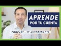 Aprende Exitosamente Por Tu Cuenta - Podcast | Transformación Personal | Rafael Ayala