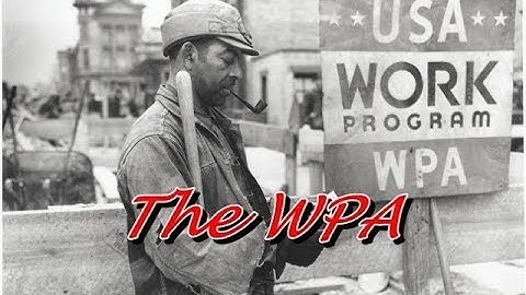 History Brief: The Works Progress Administration (WPA)
