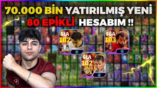 70.000 BİN YATIRILMIŞ YENİ 80 EPİKLİ HESABIM !!/eFootball Mobile 2024 /