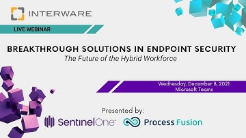 Webinar: Breakthrough Solutions in Endpoint Security